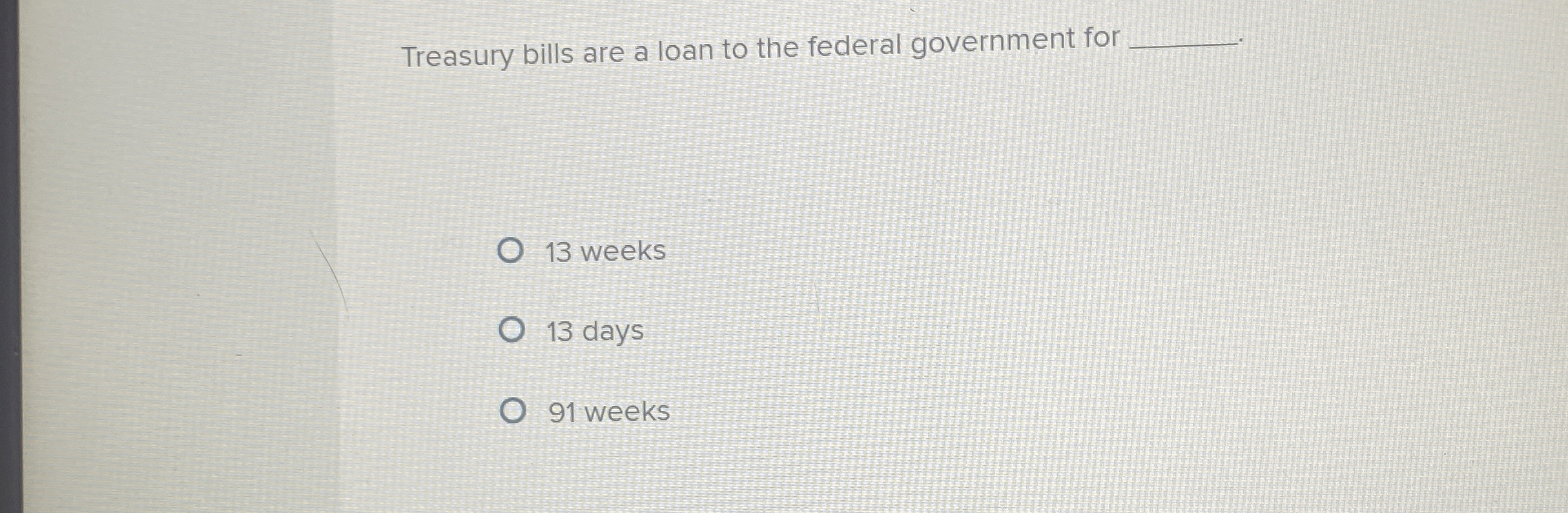 Solved Treasury bills are a loan to the federal government