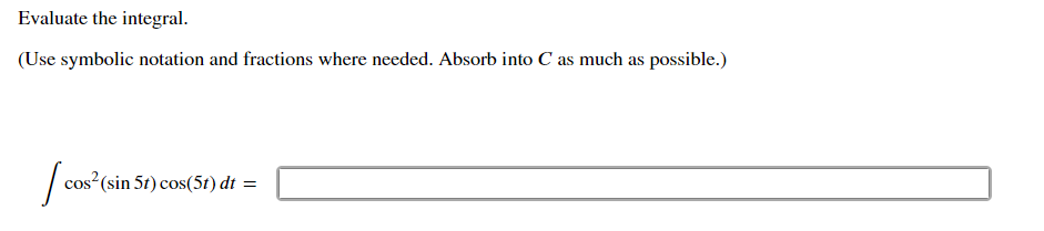 Solved Evaluate the integral.(Use symbolic notation and | Chegg.com