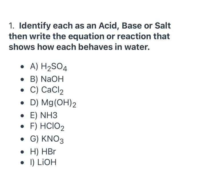 solved-1-identify-each-as-an-acid-base-or-salt-then-write-chegg