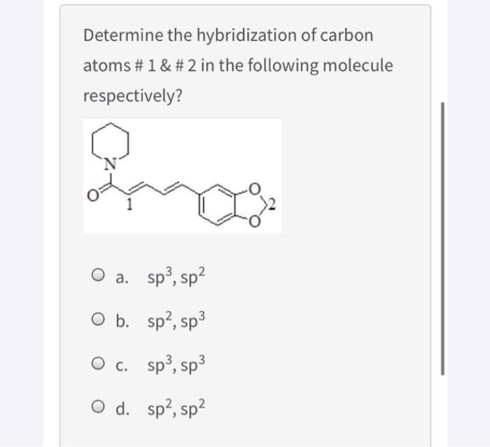 Solved Determine the hybridization of carbon atoms #1 & # 2 | Chegg.com