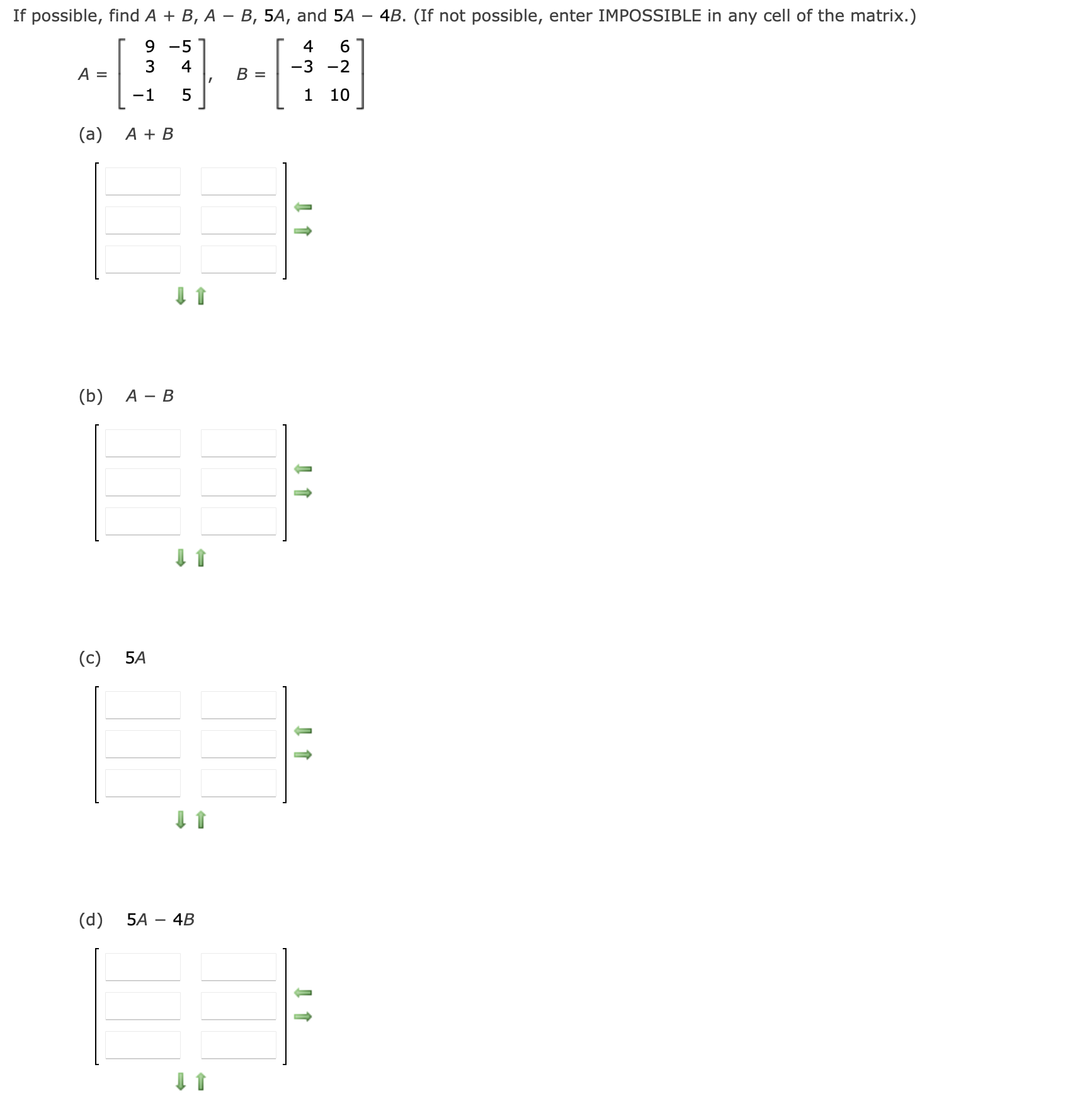 Solved If Possible, Find A+B,A-B,5A, ﻿and 5A-4B. (If Not | Chegg.com