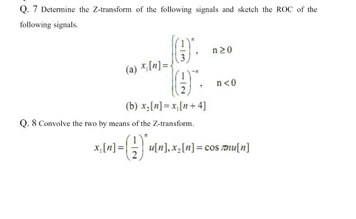 Solved Q. 7 Determine The Z-transform Of The Following | Chegg.com