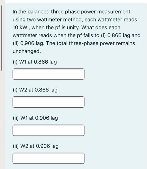 Solved In The Balanced Three Phase Power Measurement Using | Chegg.com