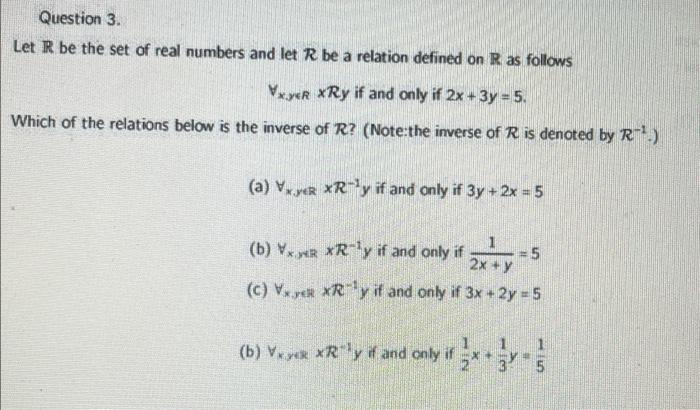 Solved Question 3 Let R Be The Set Of Real Numbers And Let R | Chegg.com