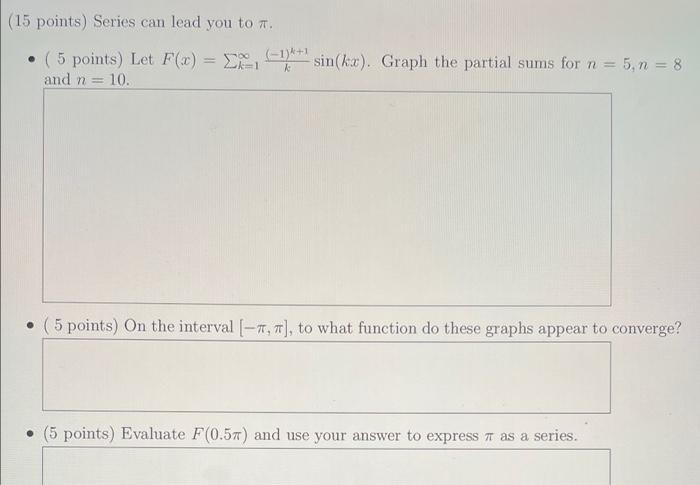 Solved (15 Points) Series Can Lead You To 7. (5 Points) Let | Chegg.com