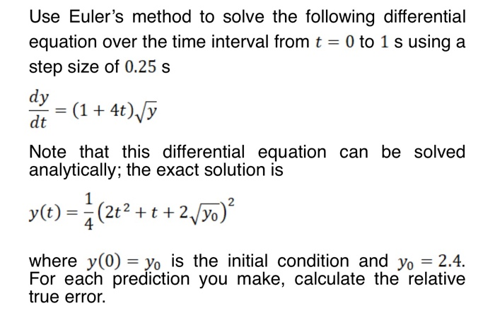 Solved Use Euler's Method To Solve The Following | Chegg.com