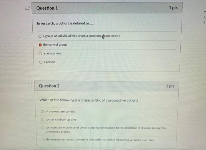 Solved D Question 1 1 pts P- In research, a cohort is | Chegg.com