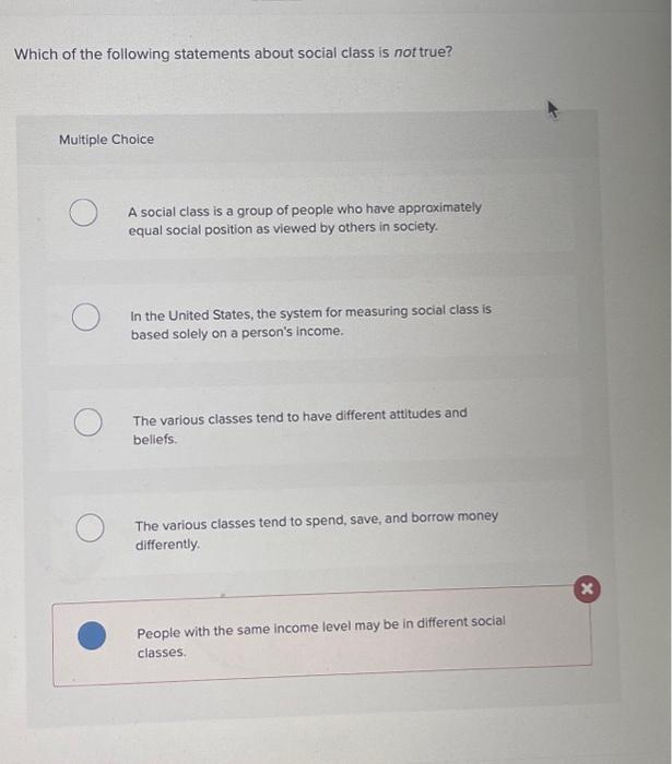 Solved Which Of The Following Statements About Social Class | Chegg.com