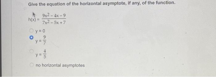 Solved Give The Equation Of The Horizontal Asymptote, If 