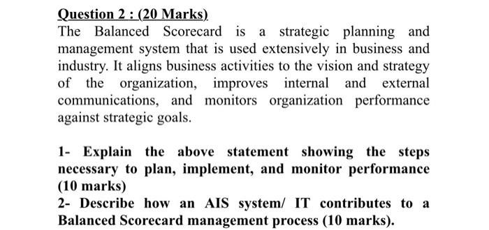 Solved Question 2: (20 Marks) The Balanced Scorecard is a | Chegg.com