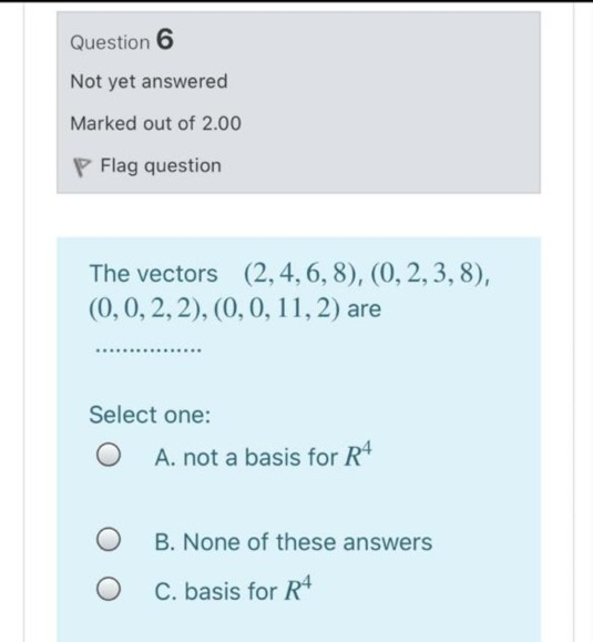 Solved Question 6 Not yet answered Marked out of 2.00 P Flag | Chegg.com