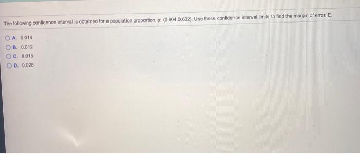 Solved The following confidence interval is obtained for a | Chegg.com