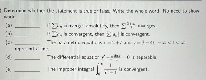 Solved Determine whether the statement is true or false. | Chegg.com