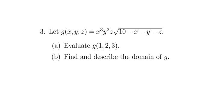 Solved Let G X Y Z X3y2z10−x−y−z A Evaluate G 1 2 3