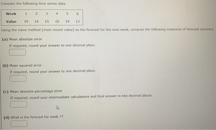 Solved Consider the following time series data. Week 1 2 3 4 | Chegg.com