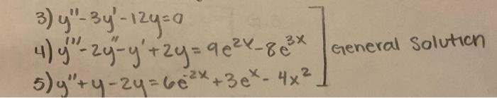 3) \( y^{\prime \prime}-3 y^{\prime}-12 y=0 \) 4) \( y^{\prime \prime \prime}-2 y^{\prime \prime}-y^{\prime}+2 y=9 e^{2 x}-8