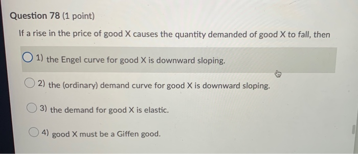Solved Question 78 (1 point) If a rise in the price of good | Chegg.com