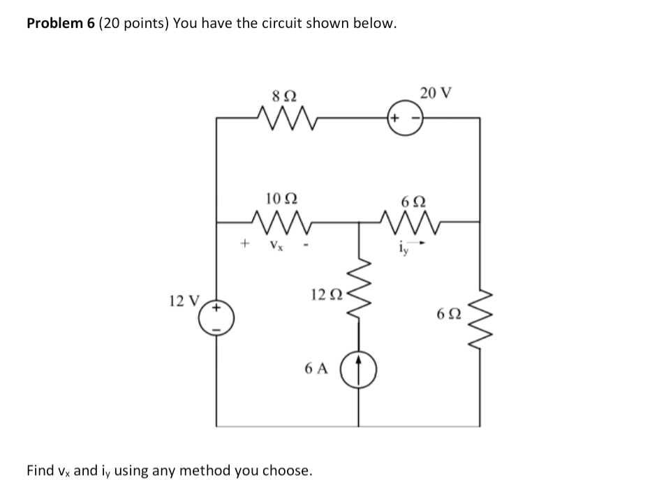 Solved Problem 6 (20 points) You have the circuit shown | Chegg.com