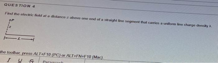 Solved QUESTION 4 Find the electric field at a distance z | Chegg.com
