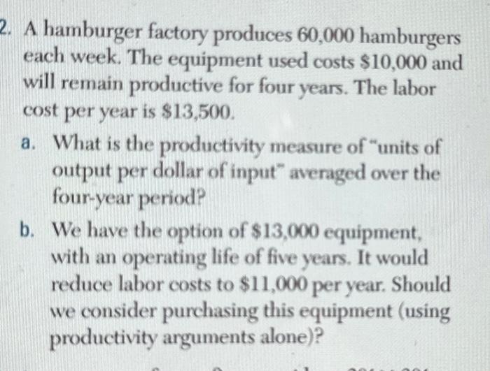 Solved A hamburger factory produces 60,000 hamburgers each