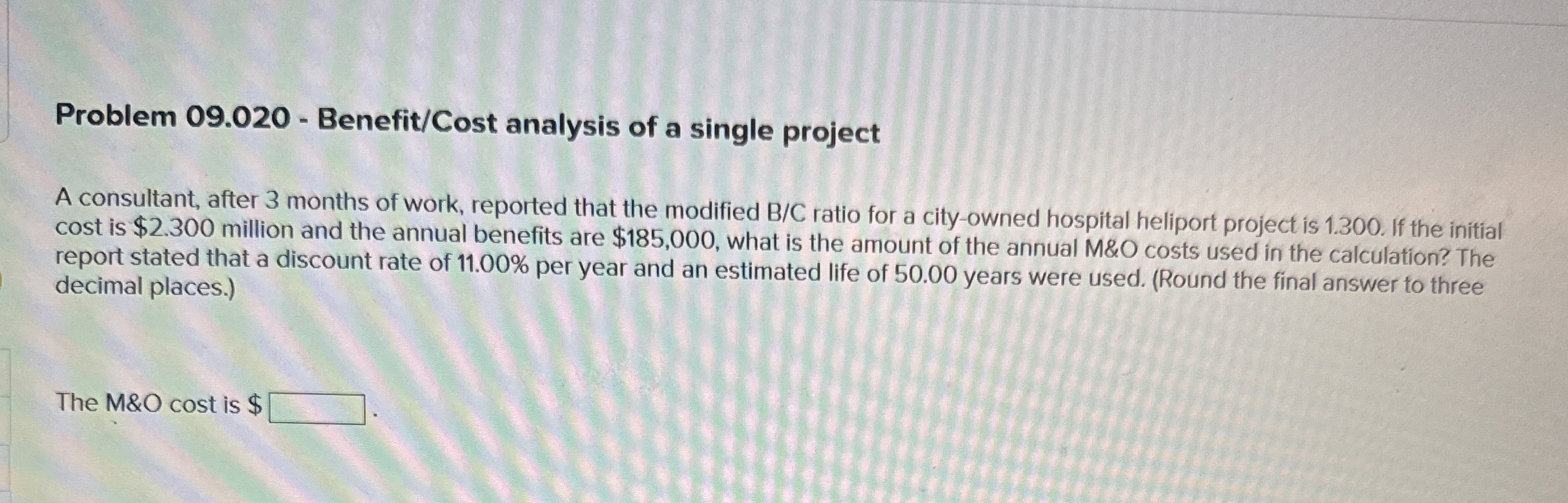 Problem 09.020 ﻿Benefit/Cost analysis of a single