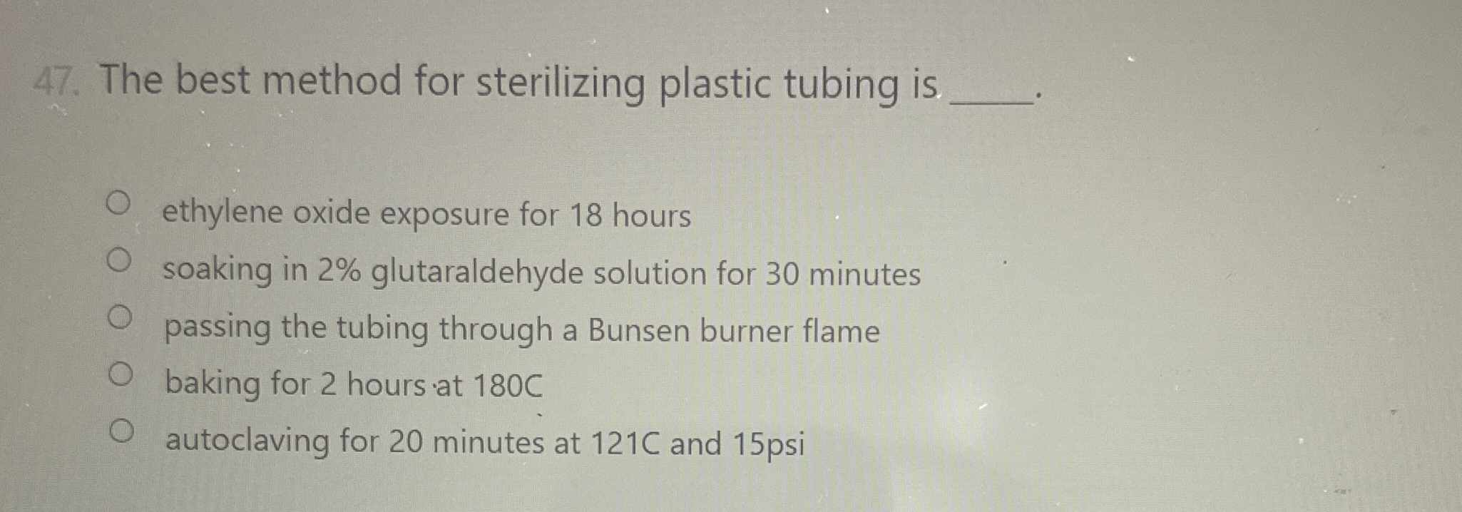 Solved The best method for sterilizing plastic tubing