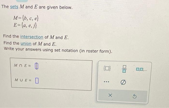 Solved The sets M and E are given below. M={b,c,e}E={a,e,j} | Chegg.com
