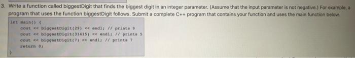 Solved 3. Write a function called biggestDigit that finds | Chegg.com