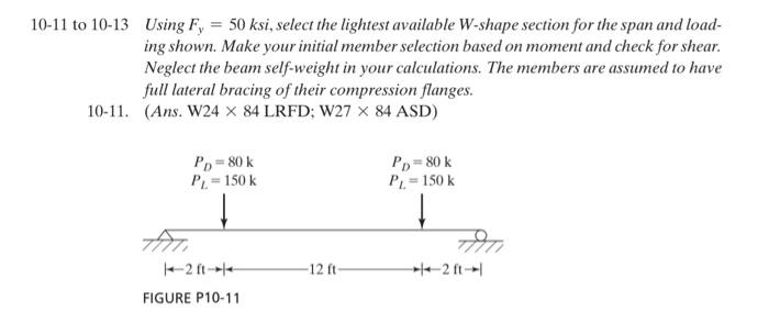 Solved 10-11 to 10-13 Using Fy = 50 ksi, select the lightest | Chegg.com