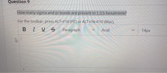 Solved Question 9 How Many Sigma And Pi Bonds Are Present Chegg Com
