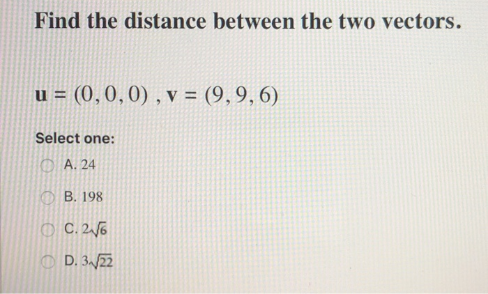 Solved Find The Distance Between The Two Vectors U