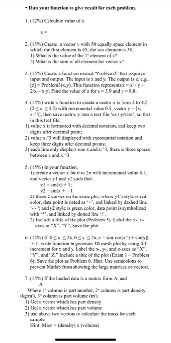 Solved • Run your function to give result for each problem. | Chegg.com