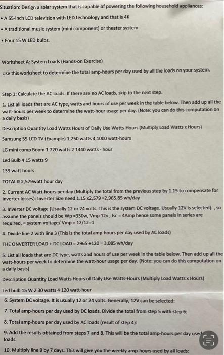 Situation: Design a solar system that is capable of powering the following household appliances: • A 55-inch LCD television w