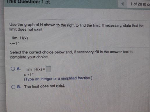 Lim Using H Solved This Question: 1 pt 1 of 28 (0 co Use the graph of H | Chegg.com