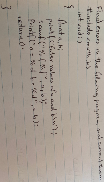 Solved Find errors in the following program and correct | Chegg.com