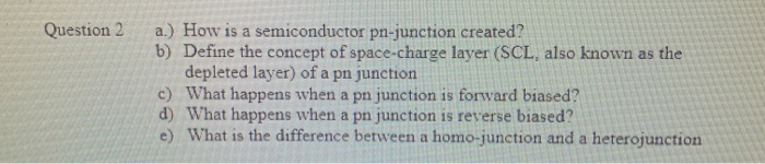 Solved Question 2 a.) How is a semiconductor pn-junction | Chegg.com