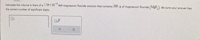 Solved Calculate The Volume In Liters Of A 7 59×10−4mm