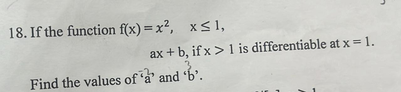 Solved If the function f(x)=x2,x≤1,ax+b, ﻿if x>1 ﻿is | Chegg.com