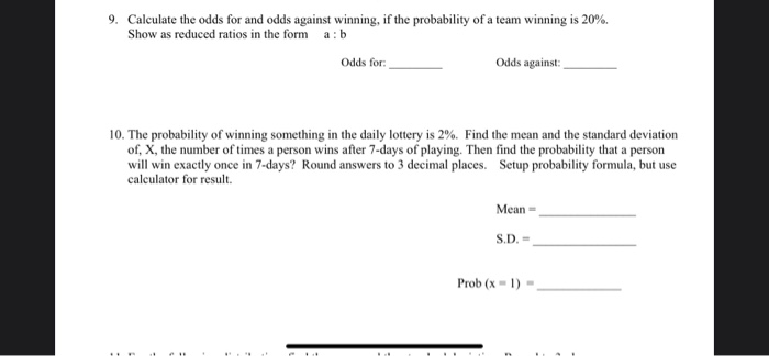 Solved 9 Calculate The Odds For And Odds Against Winning Chegg Com