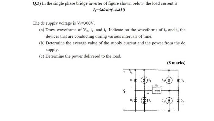 Solved Q.3) In the single phase bridge inverter of figure | Chegg.com