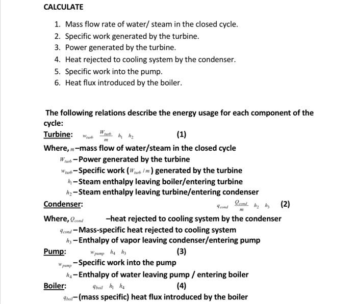 Solved CALCULATE 1. Mass flow rate of water/ steam in the | Chegg.com