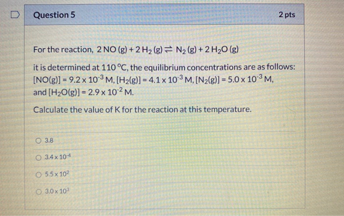 Solved u Question 5 2 pts For the reaction, 2 NO (g) + 2 | Chegg.com