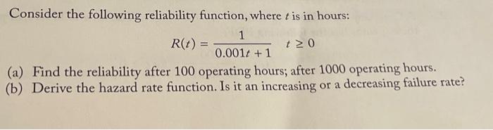 Solved Consider the following reliability function, where t | Chegg.com