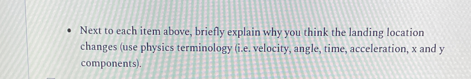 Solved Next to each item above, briefly explain why you | Chegg.com