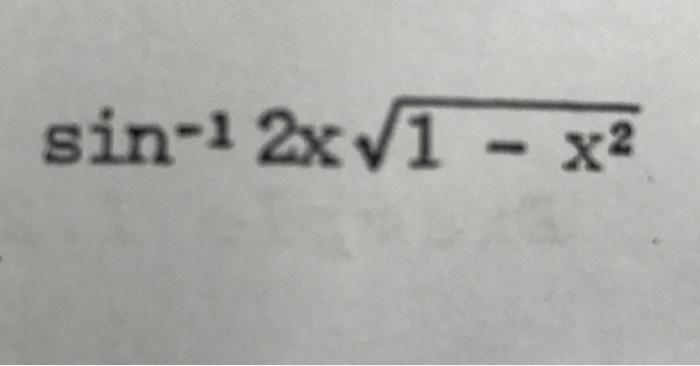Solved sin−12x1−x2 | Chegg.com