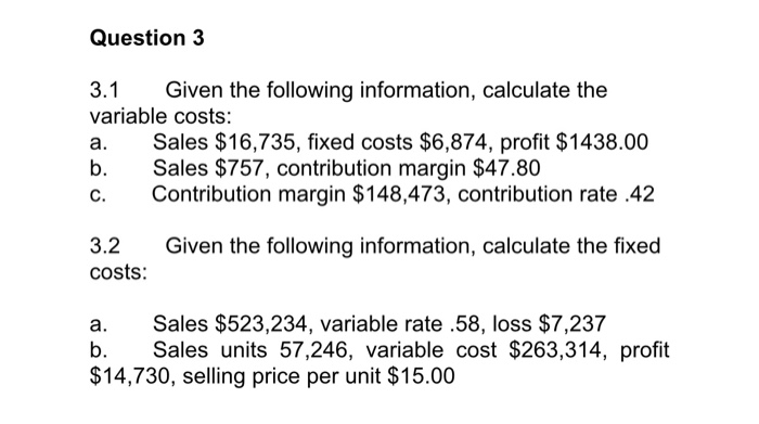 Solved Question 3 3.1 Given the following information, | Chegg.com