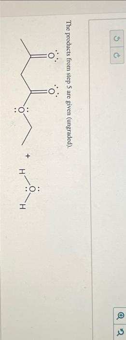 The products from step 5 are given (ungraded).