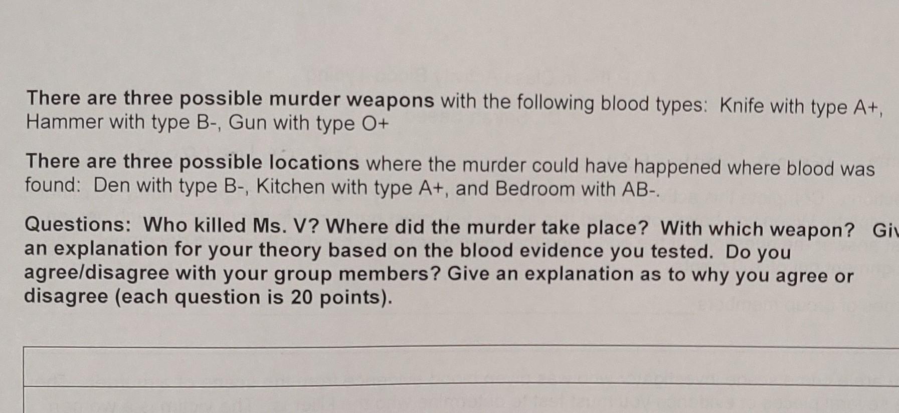 There Are Three Possible Murder Weapons With The | Chegg.com