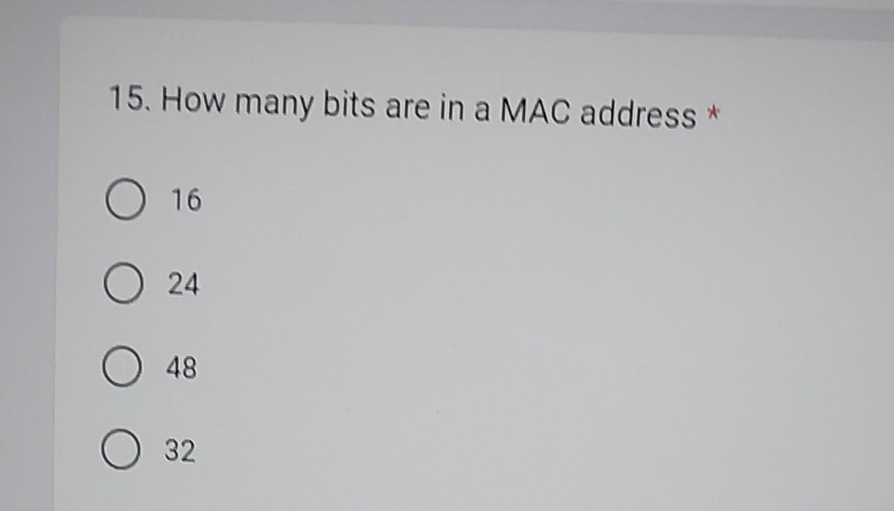 solved-15-how-many-bits-are-in-a-mac-address-16-24-48-32-chegg