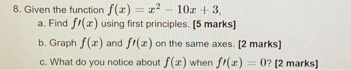 Solved 8. Given the function f(x)=x2−10x+3, a. Find f′(x) | Chegg.com